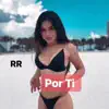 RR - Por Ti - Single